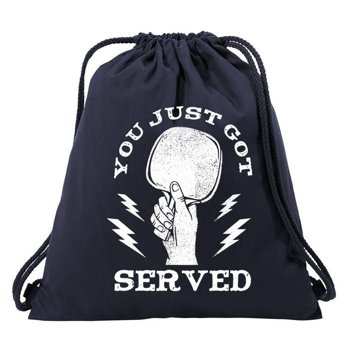 You Just Got Served Hand Holding Ping Pong Paddle Sport Drawstring Bag