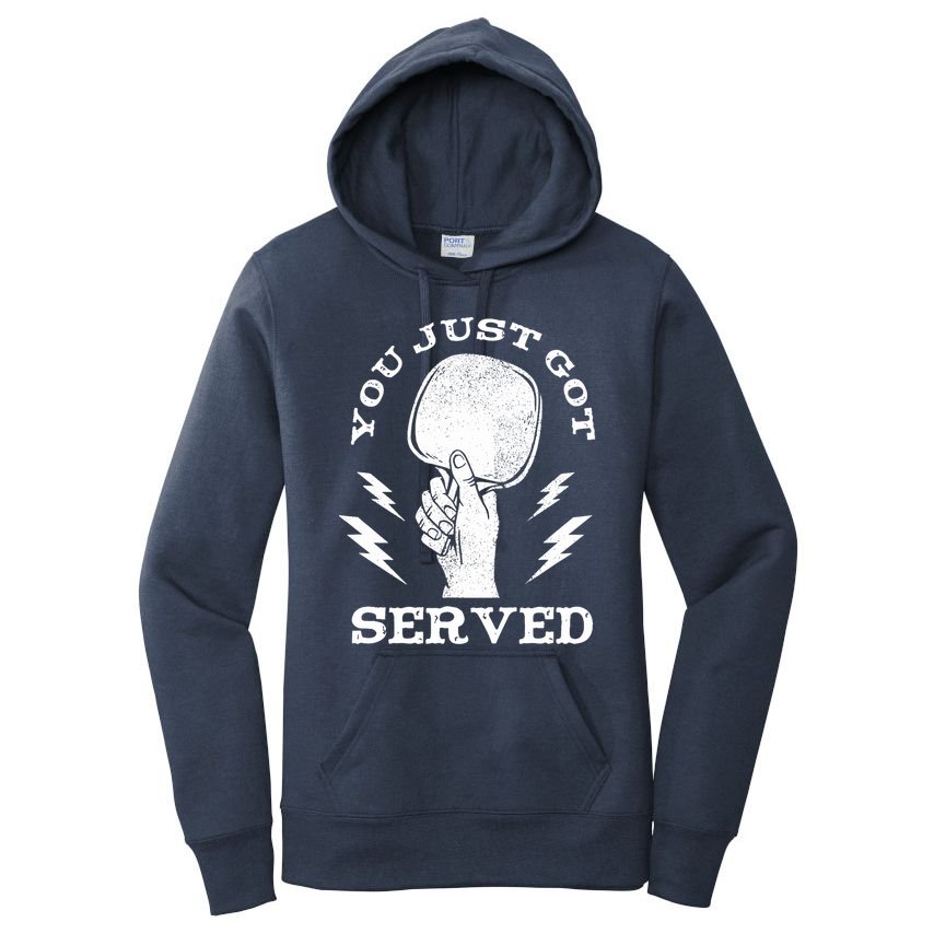 You Just Got Served Hand Holding Ping Pong Paddle Sport Women's Pullover Hoodie