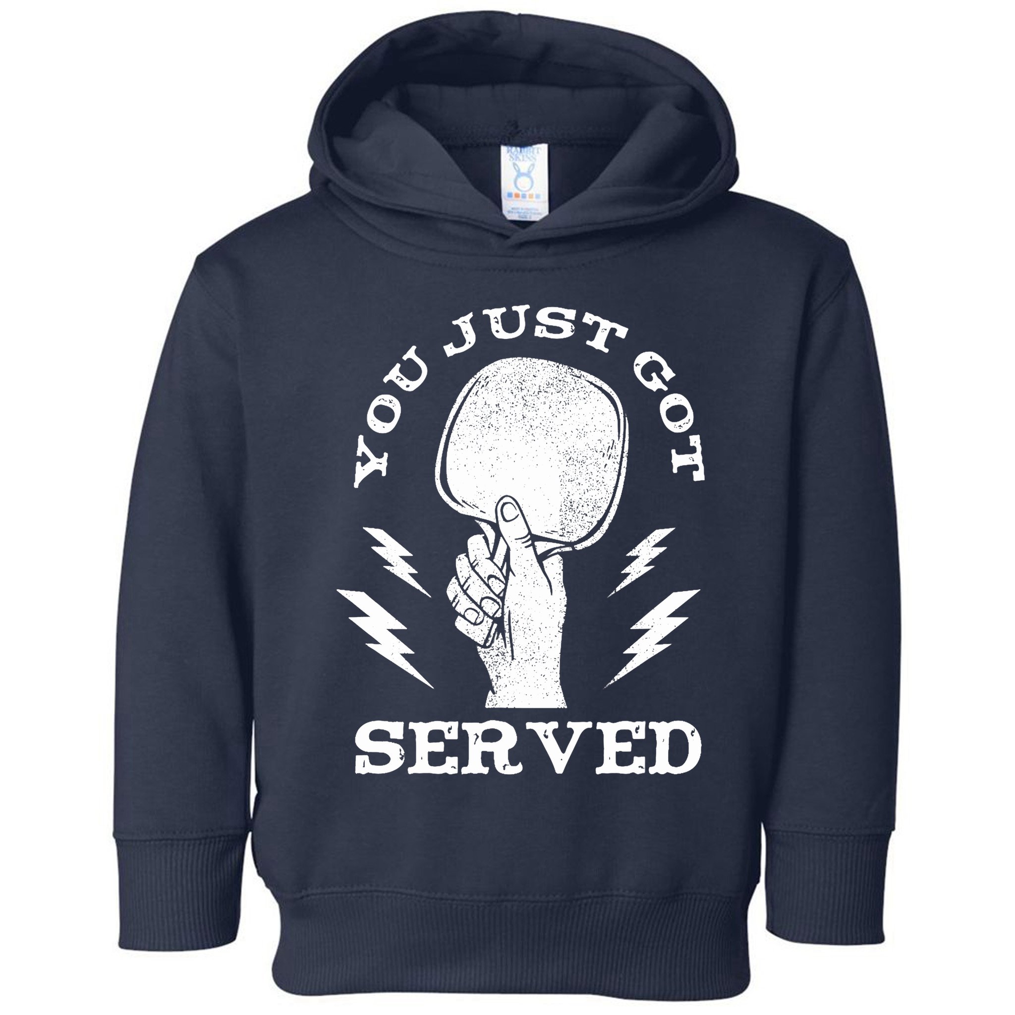 You Just Got Served Hand Holding Ping Pong Paddle Sport Toddler Hoodie