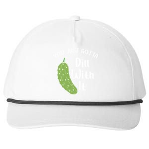 You Just Gotta Dill With It Pickle Lover National Pickle Day Gift Snapback Five-Panel Rope Hat