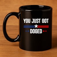 You Just Got Doged 11oz C Handle Ceramic Mug