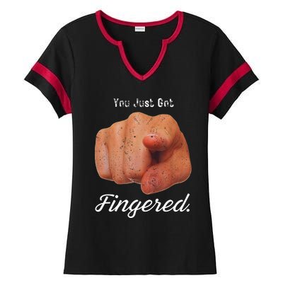 You Just Got Fingered Ladies Halftime Notch Neck Tee