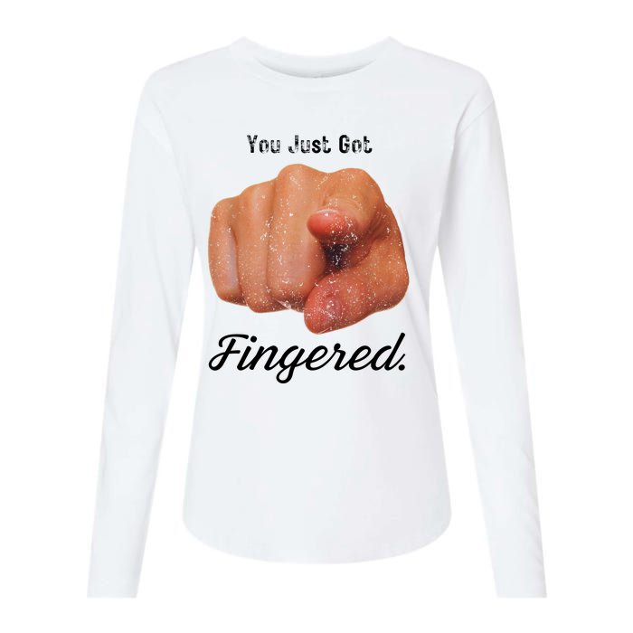 You Just Got Fingered Womens Cotton Relaxed Long Sleeve T-Shirt