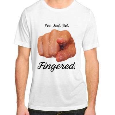 You Just Got Fingered Adult ChromaSoft Performance T-Shirt