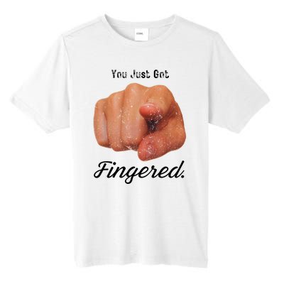 You Just Got Fingered Tall Fusion ChromaSoft Performance T-Shirt