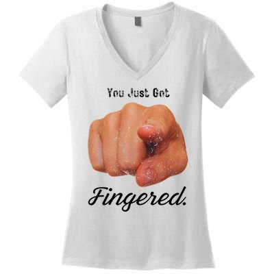 You Just Got Fingered Women's V-Neck T-Shirt