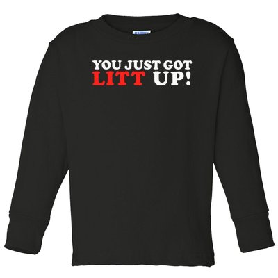 You Just Got Litt Up Funny Toddler Long Sleeve Shirt