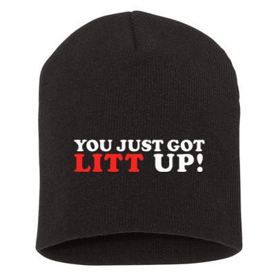 You Just Got Litt Up Funny Short Acrylic Beanie