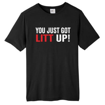 You Just Got Litt Up Tall Fusion ChromaSoft Performance T-Shirt