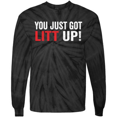 You Just Got Litt Up Tie-Dye Long Sleeve Shirt