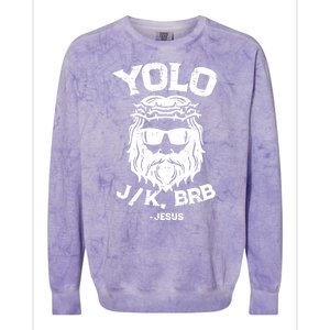 Yolo Just Kissing Be Right Back Jesus Funny Colorblast Crewneck Sweatshirt