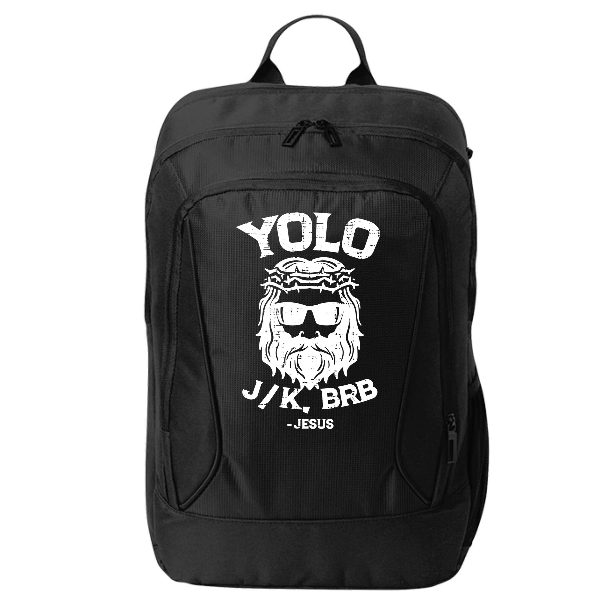 Yolo Just Kissing Be Right Back Jesus Funny City Backpack