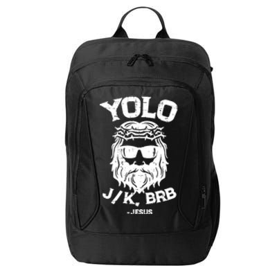 Yolo Just Kissing Be Right Back Jesus Funny City Backpack