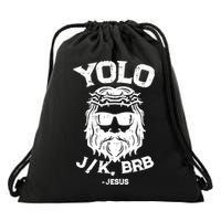 Yolo Just Kissing Be Right Back Jesus Funny Drawstring Bag
