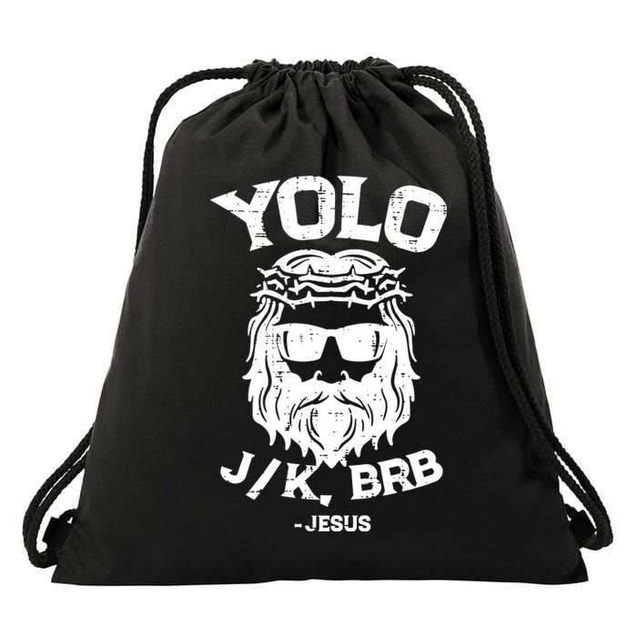 Yolo Just Kissing Be Right Back Jesus Funny Drawstring Bag