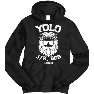 Yolo Just Kissing Be Right Back Jesus Funny Tie Dye Hoodie
