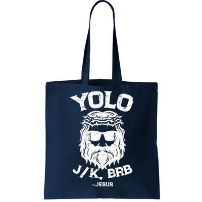 Yolo Just Kissing Be Right Back Jesus Funny Tote Bag