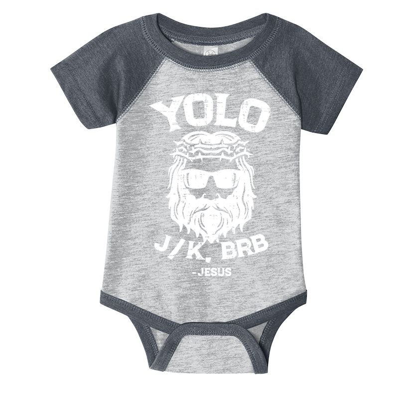 Yolo Just Kissing Be Right Back Jesus Funny Infant Baby Jersey Bodysuit