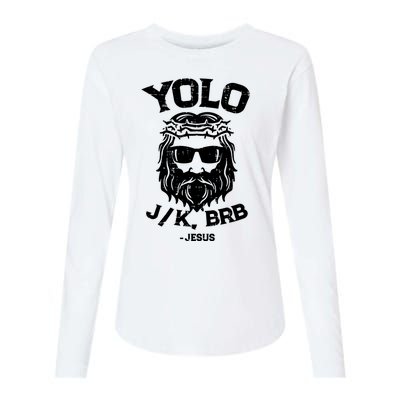 Yolo Just Kissing Be Right Back Jesus Funny Womens Cotton Relaxed Long Sleeve T-Shirt