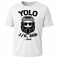 Yolo Just Kissing Be Right Back Jesus Funny Cooling Performance Crew T-Shirt