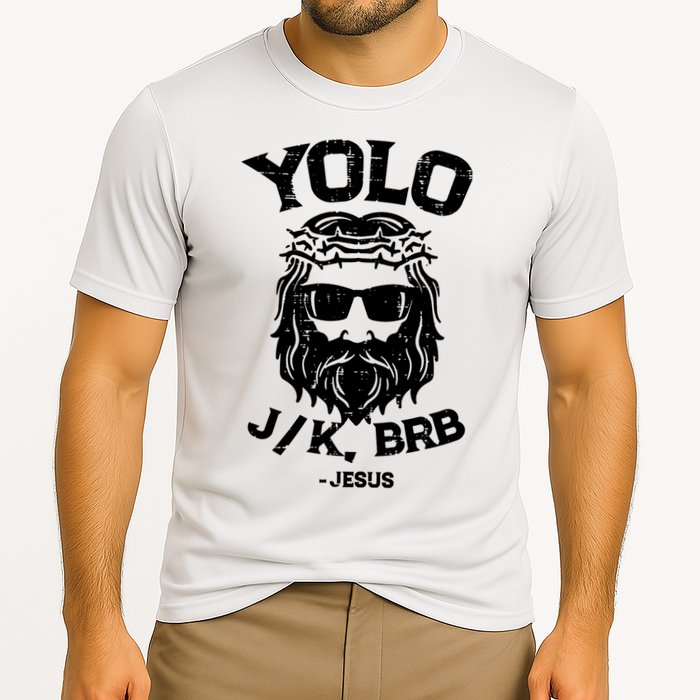 Yolo Just Kissing Be Right Back Jesus Funny Cooling Performance Crew T-Shirt