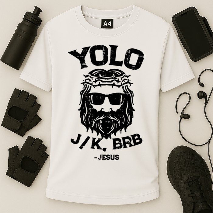 Yolo Just Kissing Be Right Back Jesus Funny Cooling Performance Crew T-Shirt