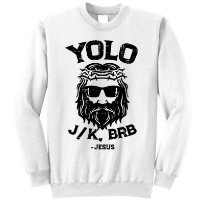 Yolo Just Kissing Be Right Back Jesus Funny Sweatshirt