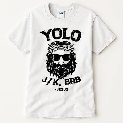 Yolo Just Kissing Be Right Back Jesus Funny Tall T-Shirt