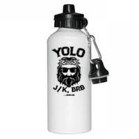 Yolo Just Kissing Be Right Back Jesus Funny Aluminum Water Bottle