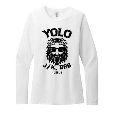 Yolo Just Kissing Be Right Back Jesus Funny Womens CVC Long Sleeve Shirt