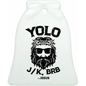 Yolo Just Kissing Be Right Back Jesus Funny Ceramic Bell Ornament