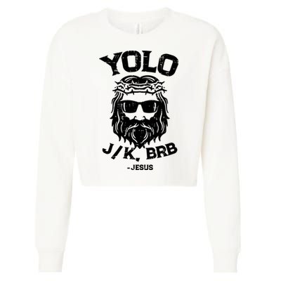 Yolo Just Kissing Be Right Back Jesus Funny Cropped Pullover Crew