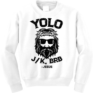 Yolo Just Kissing Be Right Back Jesus Funny Kids Sweatshirt