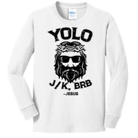 Yolo Just Kissing Be Right Back Jesus Funny Kids Long Sleeve Shirt