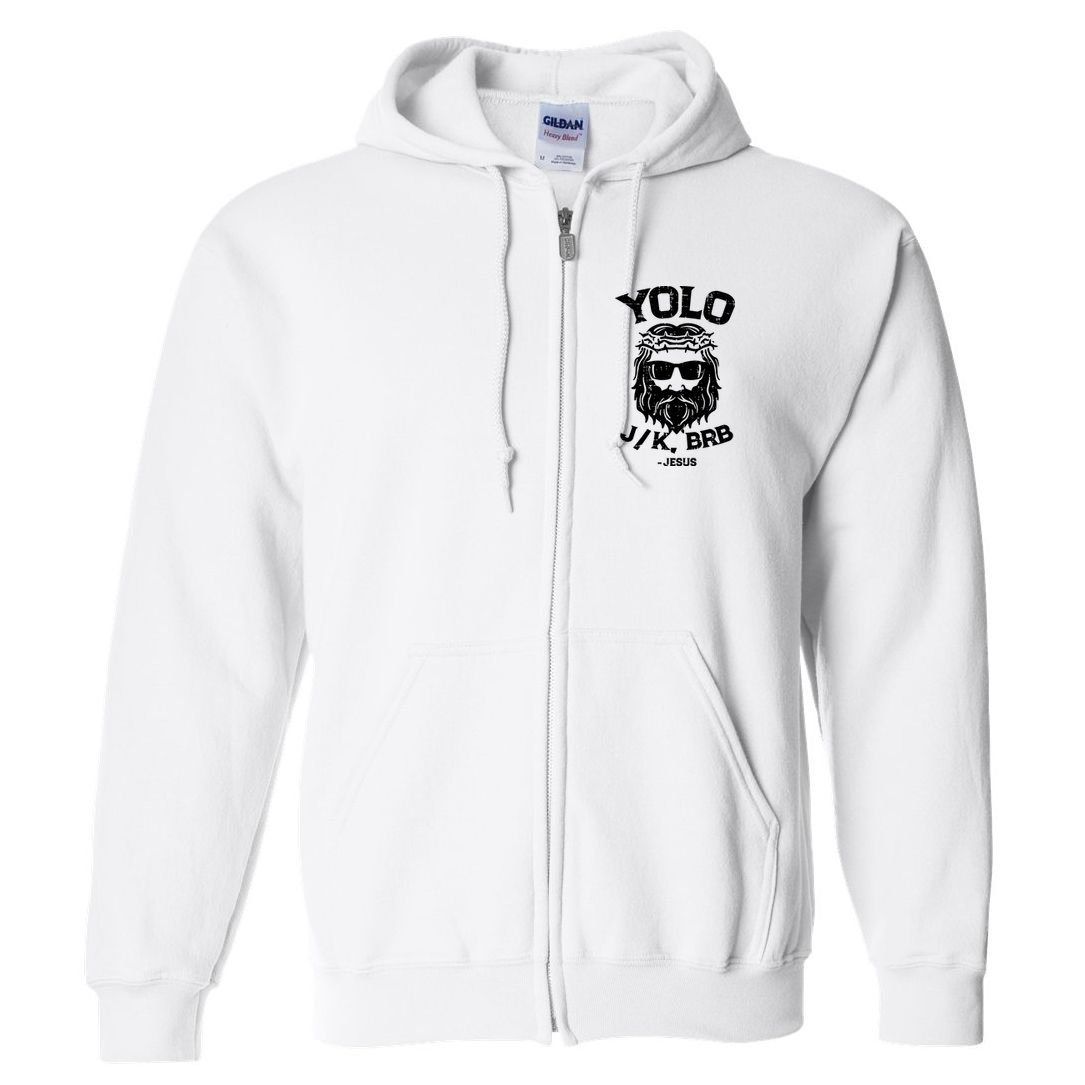 Yolo Just Kissing Be Right Back Jesus Funny Full Zip Hoodie
