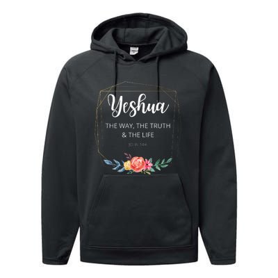 Yeshua Jesus The Way Truth Life Christian Faith Scripture Performance Fleece Hoodie