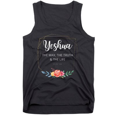 Yeshua Jesus The Way Truth Life Christian Faith Scripture Tank Top