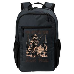 You Just Yeed Your Last Haw Funny Raccoon Daily Commute Backpack