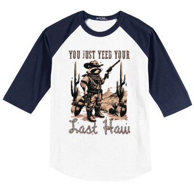 You Just Yeed Your Last Haw Funny Raccoon Baseball Sleeve Shirt