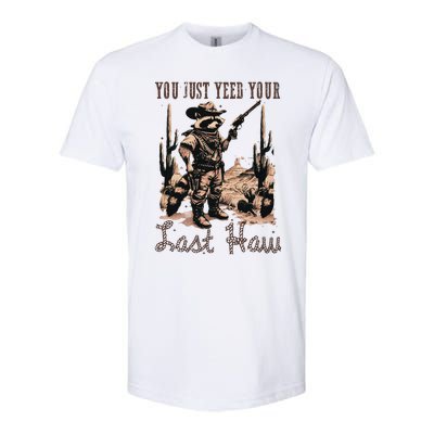 You Just Yeed Your Last Haw Funny Raccoon Softstyle CVC T-Shirt