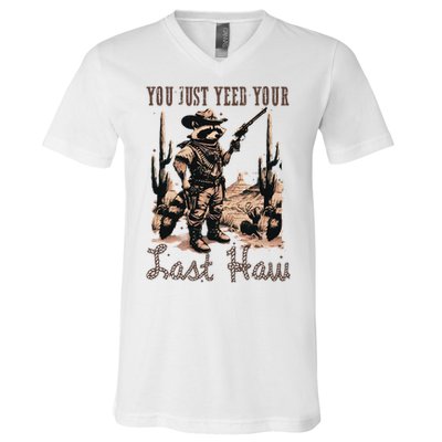 You Just Yeed Your Last Haw Funny Raccoon V-Neck T-Shirt