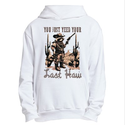 You Just Yeed Your Last Haw Funny Raccoon Urban Pullover Hoodie