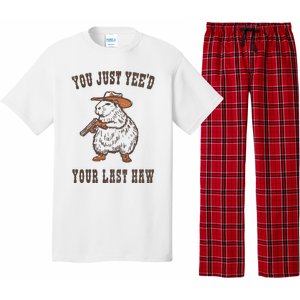 You Just YeeD Your Last Haw Pajama Set