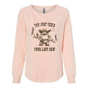 You Just YeeD Your Last Haw Funny Cowboy Frog Meme Womens California Wash Sweatshirt