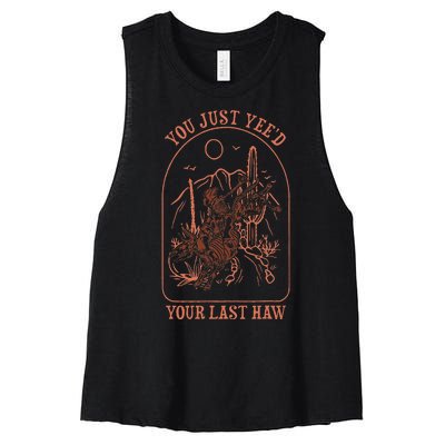 You Just YeeD Your Last Haw Western Halloween Women's Racerback Cropped Tank