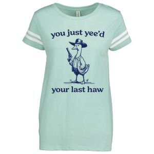 You Just Yeed Your Last Haw Silly Goose Enza Ladies Jersey Football T-Shirt