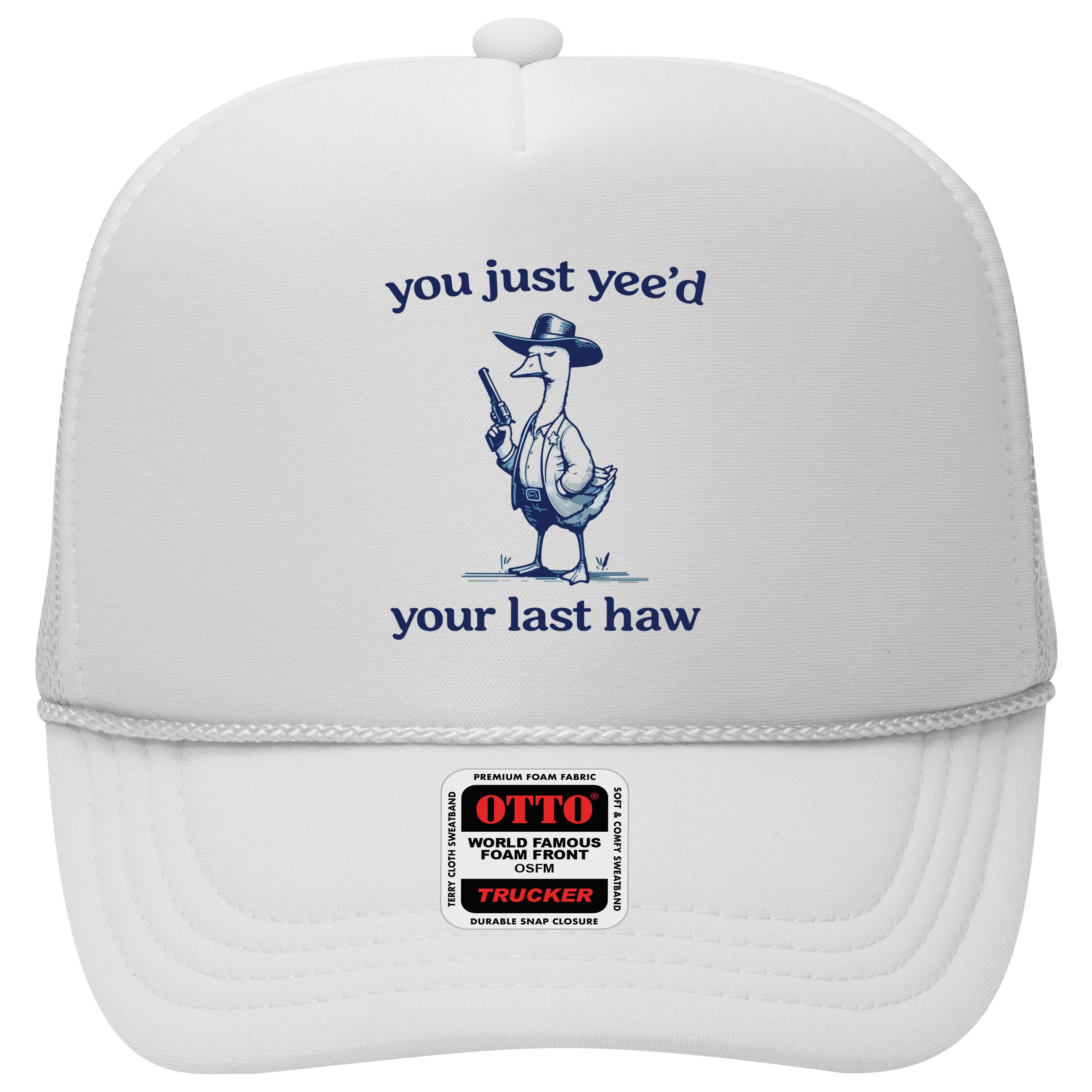 You Just Yeed Your Last Haw Silly Goose Hat