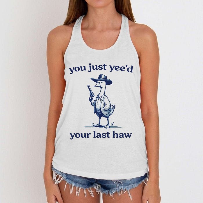 You Just Yeed Your Last Haw Silly Goose Women's Knotted Racerback Tank