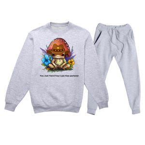 You Just Yeed Your Last Haw Partner. Cowboy Frog Meme Gift Idea. Premium Crewneck Sweatsuit Set