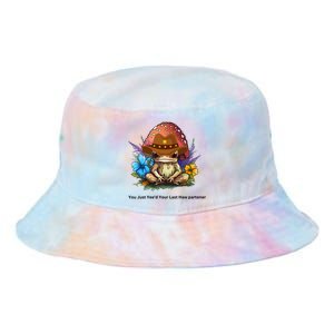 You Just Yeed Your Last Haw Partner. Cowboy Frog Meme Gift Idea. Tie Dye Newport Bucket Hat